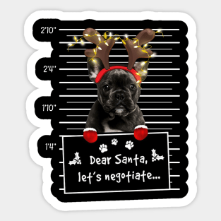 Black French Bulldog Dear Santa Let's Negotiate Christmas Sticker